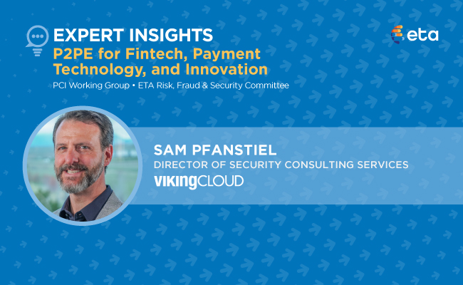 ETA Expert Insights: P2PE for Fintech, Payment Technology, and Innovation