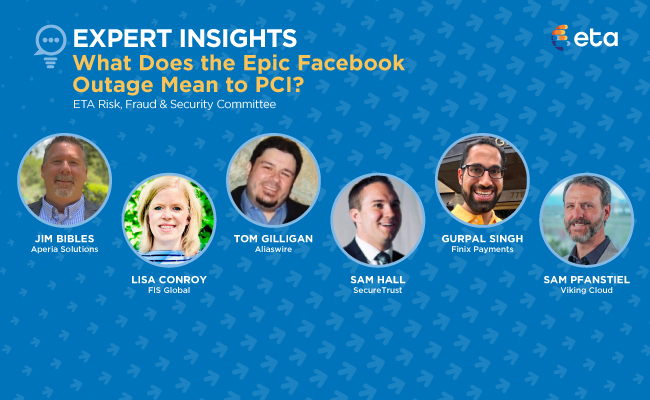 ETA Expert Insights: What Does the Epic Facebook Outage Mean to PCI?