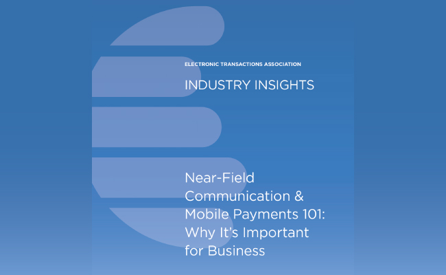 Industry Insights: Near-Field Communication & Mobile Payments 101: Why It’s Important for Business